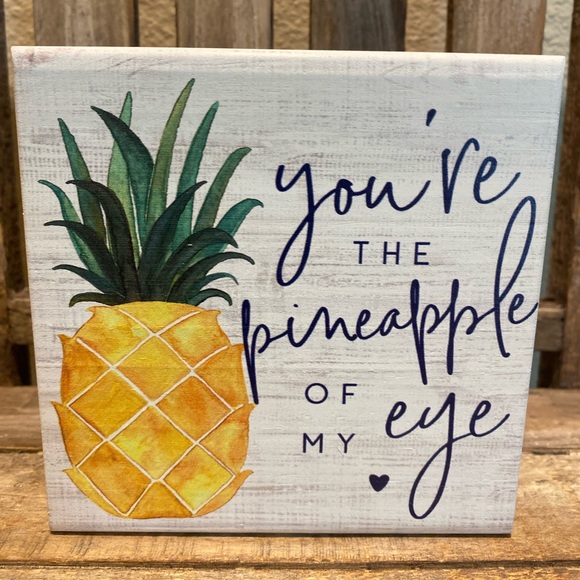 Pineapple Decor For Tier Trays, You’re The Pineapple Of My Eye Wood Decor Sign - Picture 4 of 10